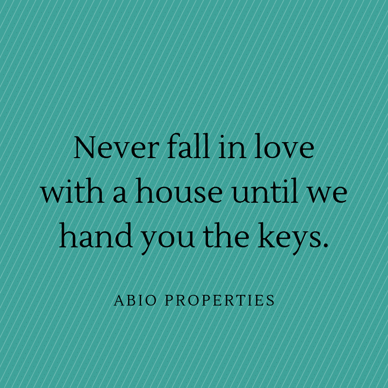 never fall in love with house quote abio properties