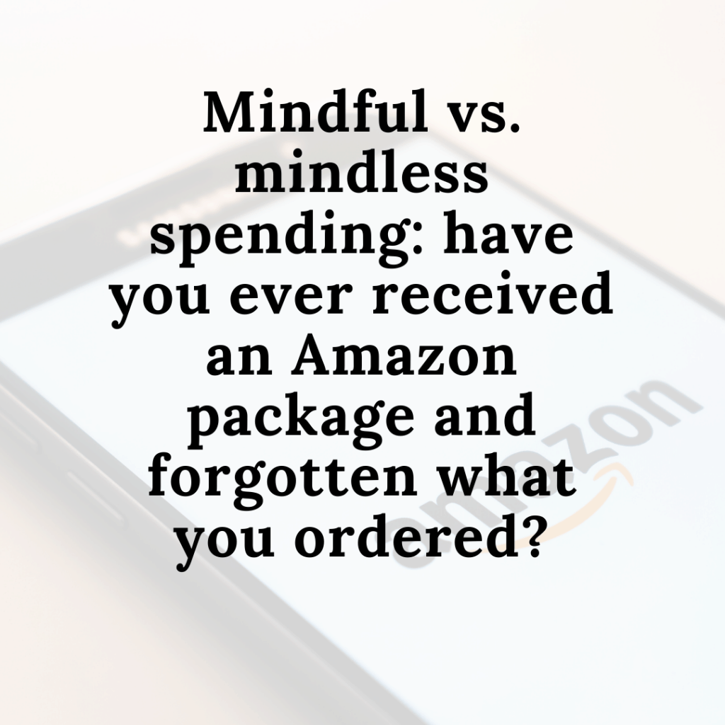 mindful vs mindless spending