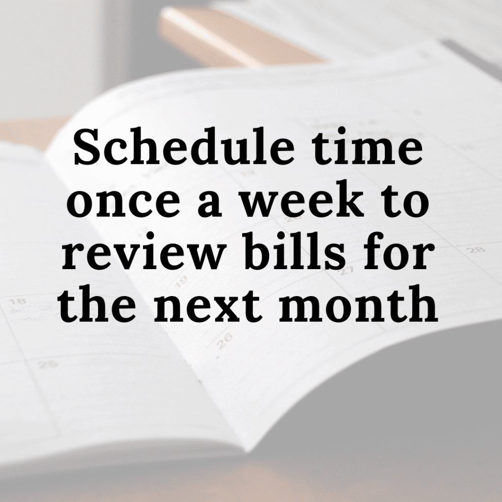 schedule time to review bills