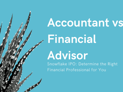 Accountant vs. Financial Advisor for Snowflake employees